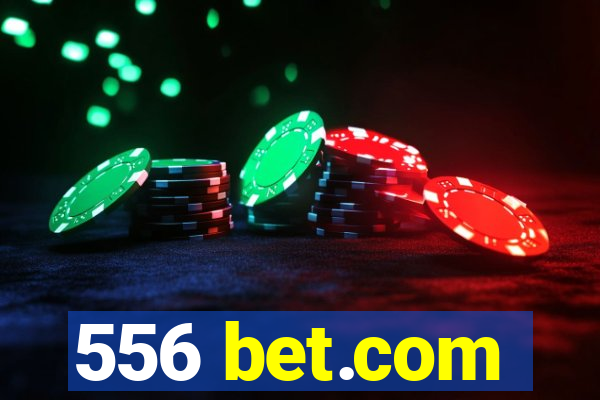 556 bet.com